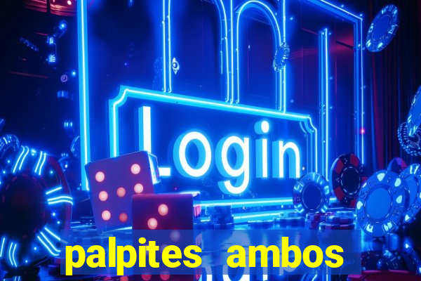 palpites ambos marcam hoje